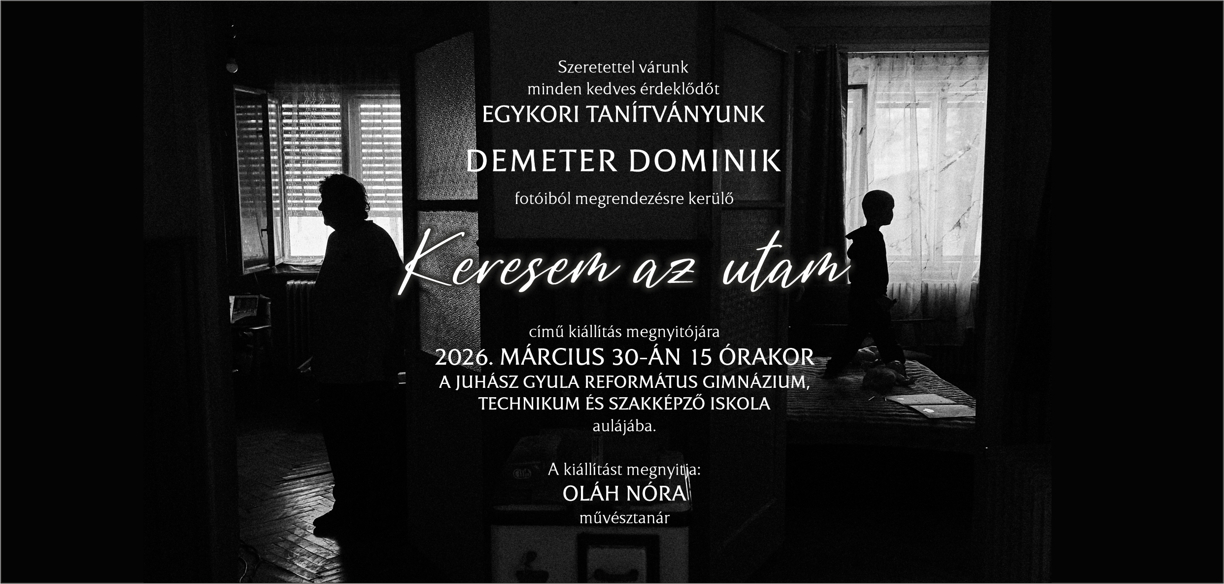 "Keresem az utam" - kiállítás Demeter Dominik, iskolánk egykori tanulójának fotóiból