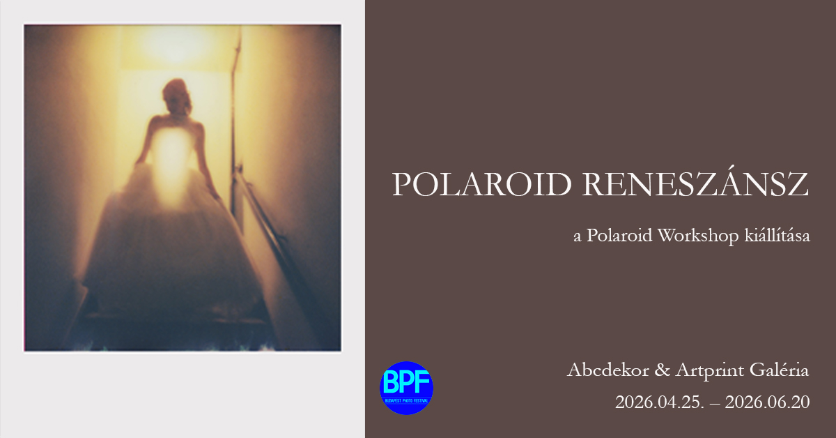 „Polaroid reneszánsz – a pillanat szeretete” - a Polaroid Workshop kiállítása a BPF-en