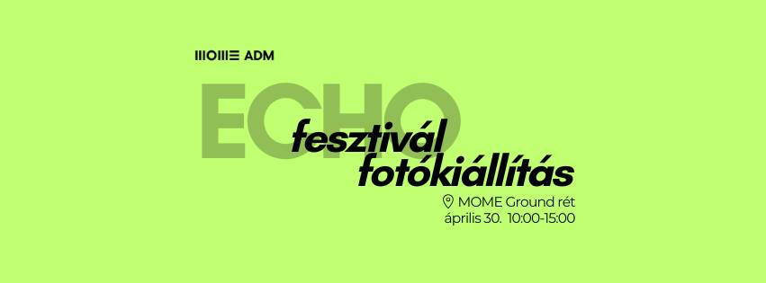 ECHO fesztivál fotókiállítás