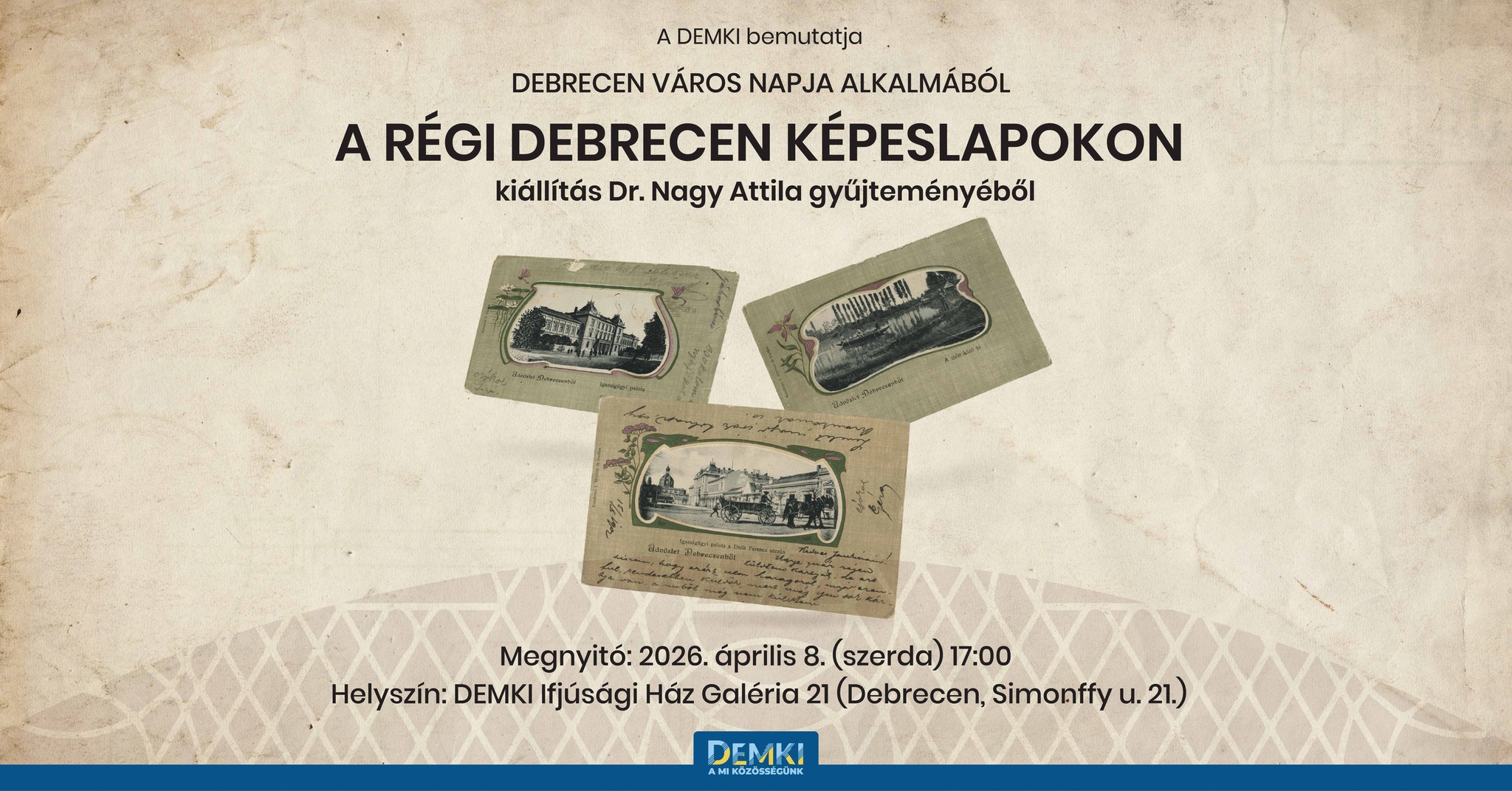 A régi Debrecen képeslapokon - kiállítás Dr. Nagy Attila gyűjteményéből