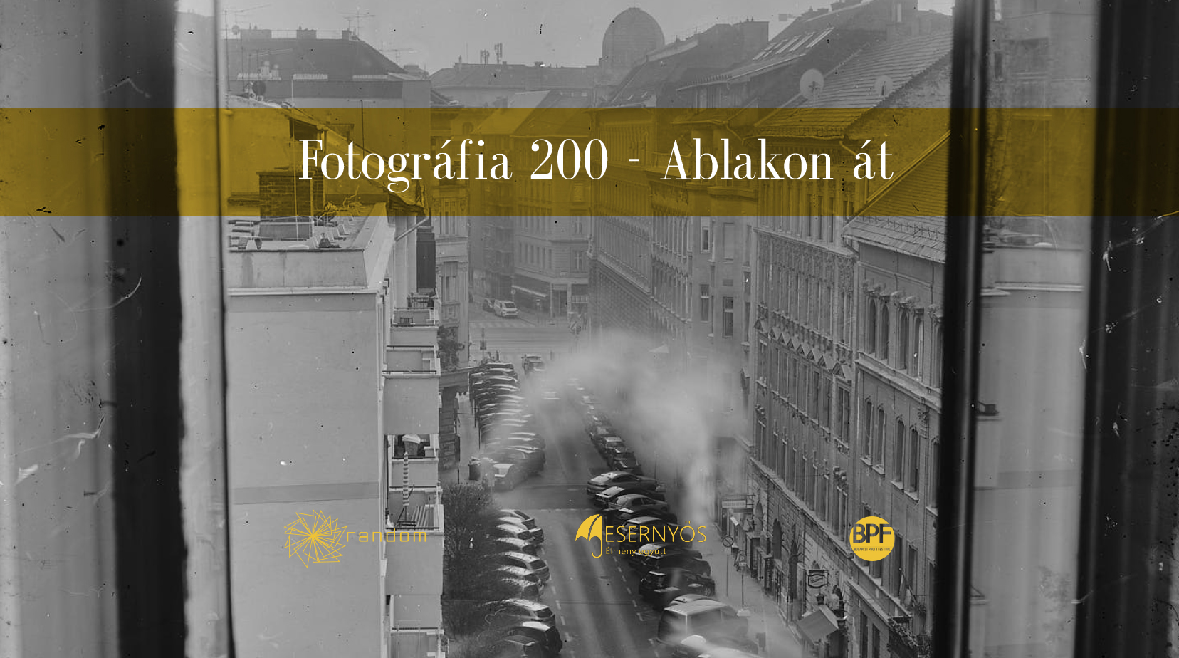 RANDOM kortárs fotográfus alkotócsoport: Ablakon át