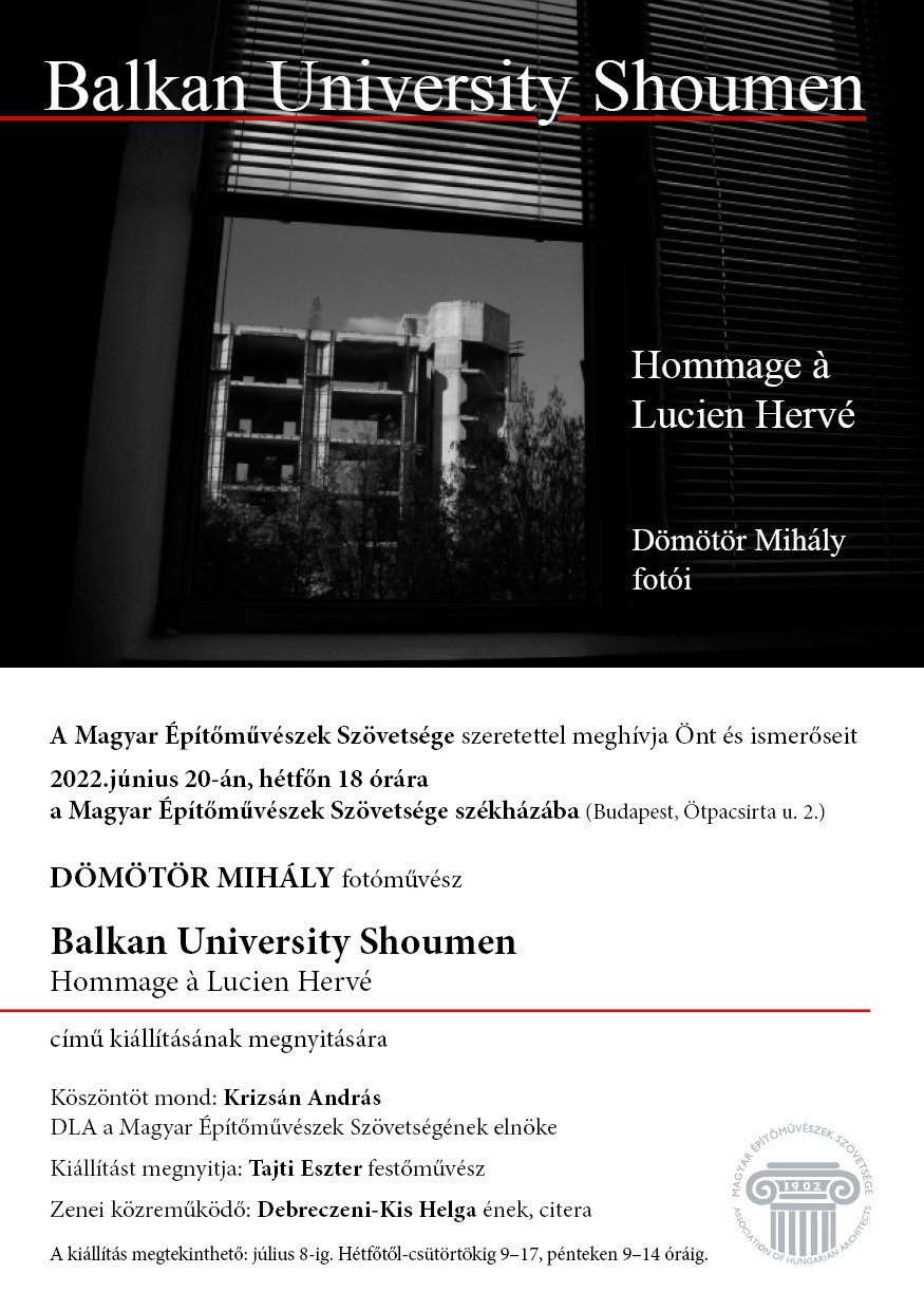 Dömötör Mihály: Balkan University Shoumen, Hommàge à Lucien Hervé - fotókiállítás