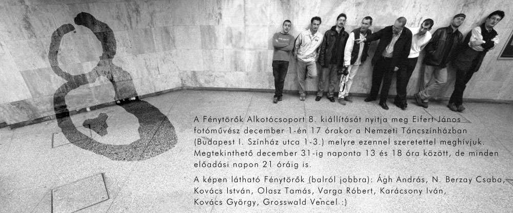 Fénytörő Alkotócsoport: Nekünk nyolc ! - fotókiállítása