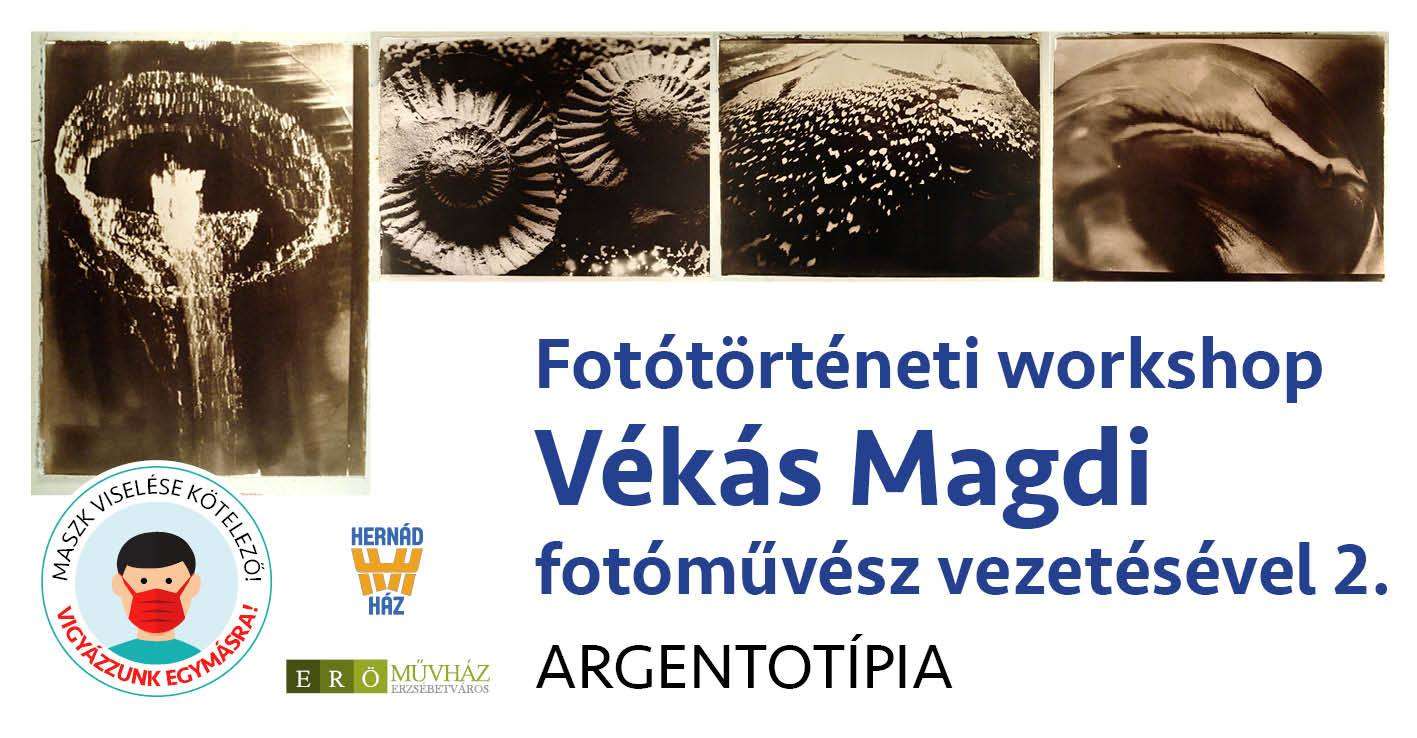 Betelt! Fotótörténeti workshop Vékás Magdi fotóművész vezetésével 2. Argentotípia
