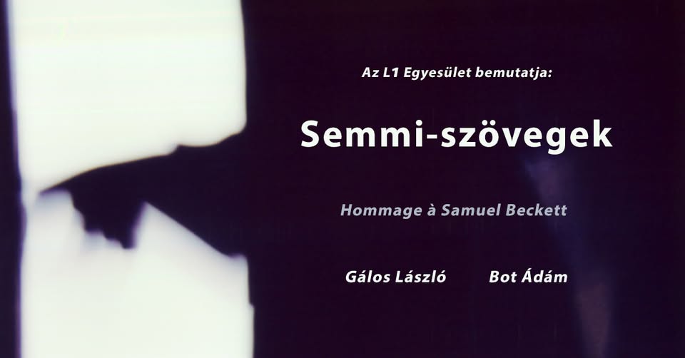 Az L1 Egyesület bemutatja: Semmi-szövegek BEMUTATÓ