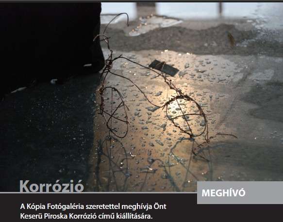 Korrózió - Keserű Piroska fotókiállítása