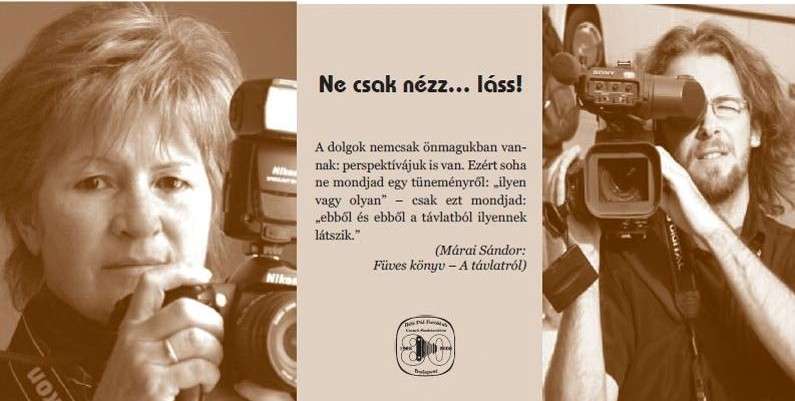 Ne csak nézz...láss! - Mizik Zsuzsa és Halászi Vilmos fotókiállítása