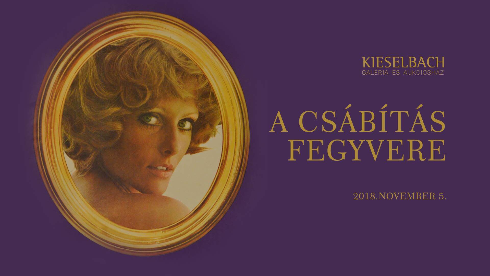 Megnyitó! A csábítás fegyvere