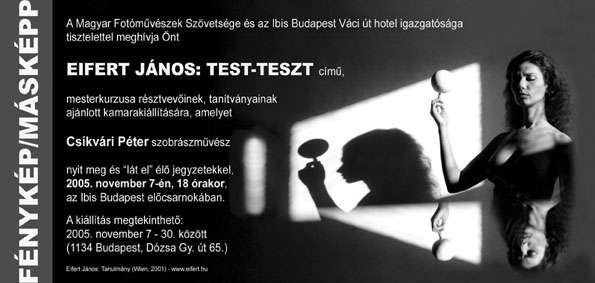 Magyar Fotóművészek Szövetsége Mesterkurzusa: Eifert János Test-teszt workshopja hallgatóinak kiállítása