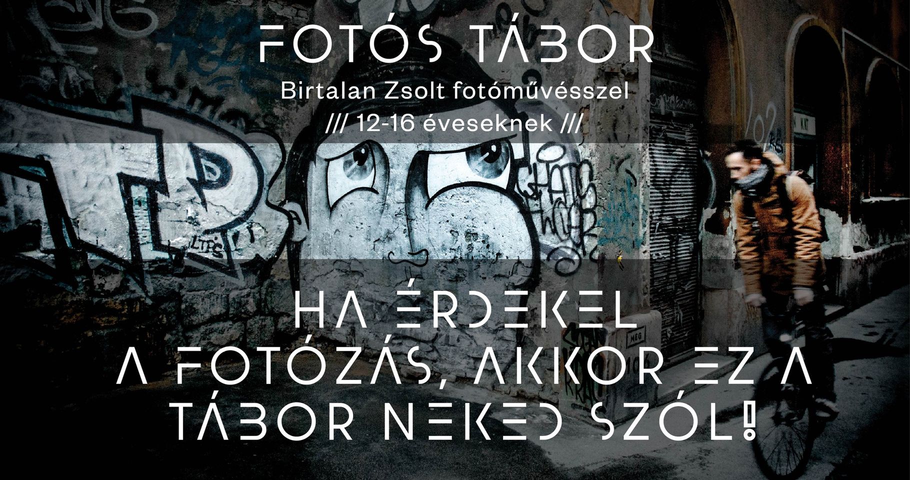 FOTÓS TÁBOR 12-16 ÉVESEKNEK