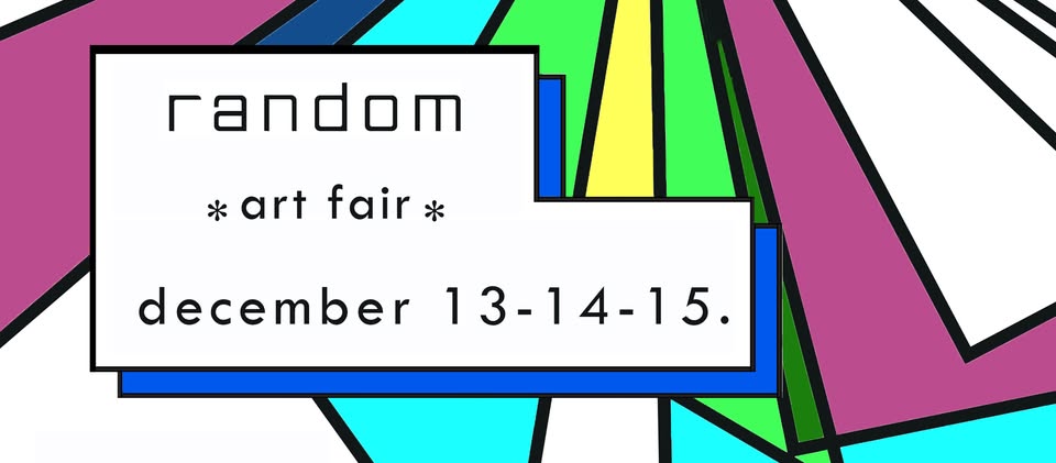 RANDOM art fair // ünnepi művészeti vásár