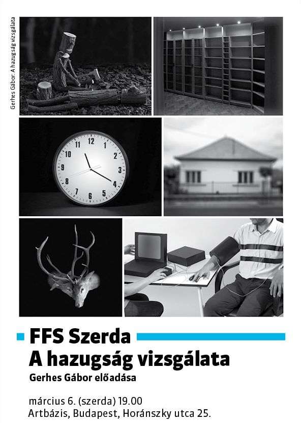 Gerhes Gábor: A hazugság vizsgálata - Képvetítés/előadás