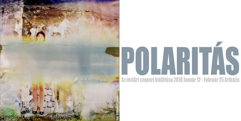 Polaritás – az instArt csoport kiállítása.