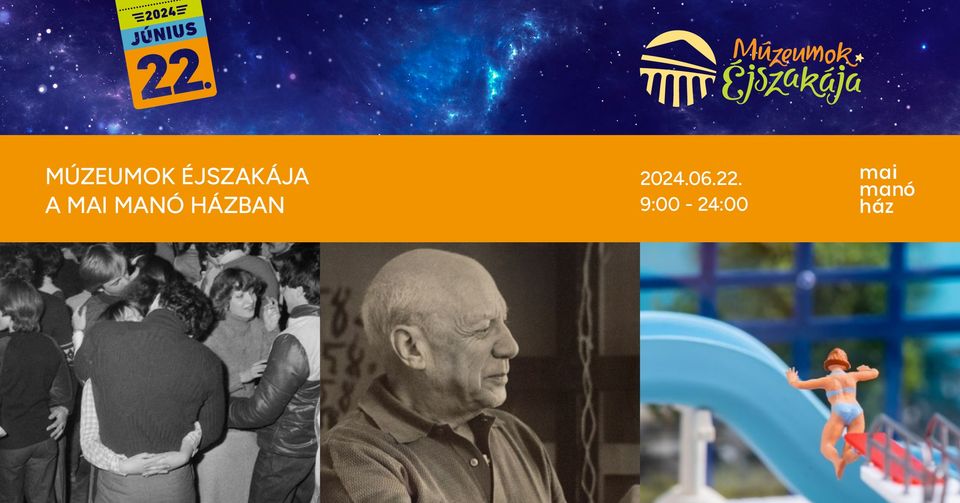Múzeumok Éjszakája a Mai Manó Házban 2024