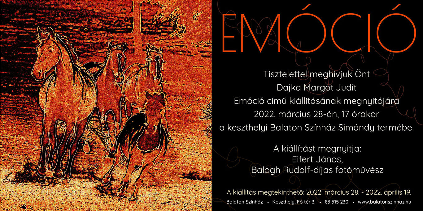Dajka Margot Judit EMÓCIÓ c. fotókiállítása