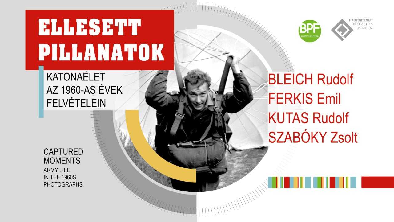 Ellesett Pillanatok - Katonaélet az 1960-as évek felvételein
