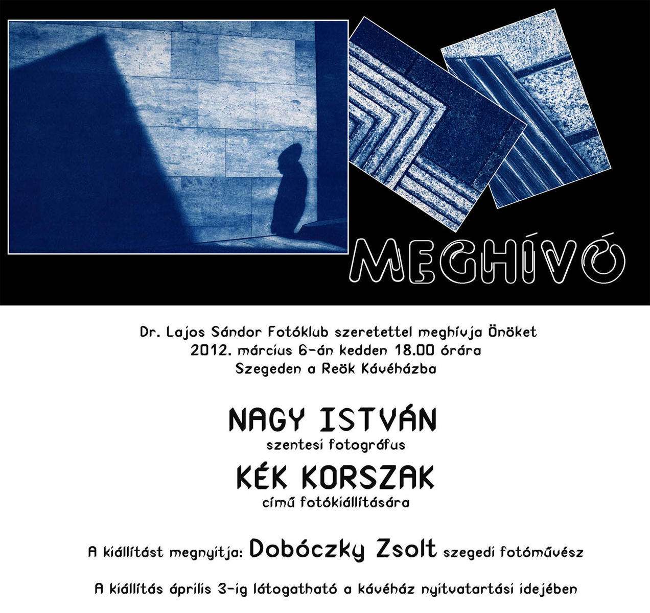 KÉK KORSZAK Nagy István fotókiállítása Szegeden