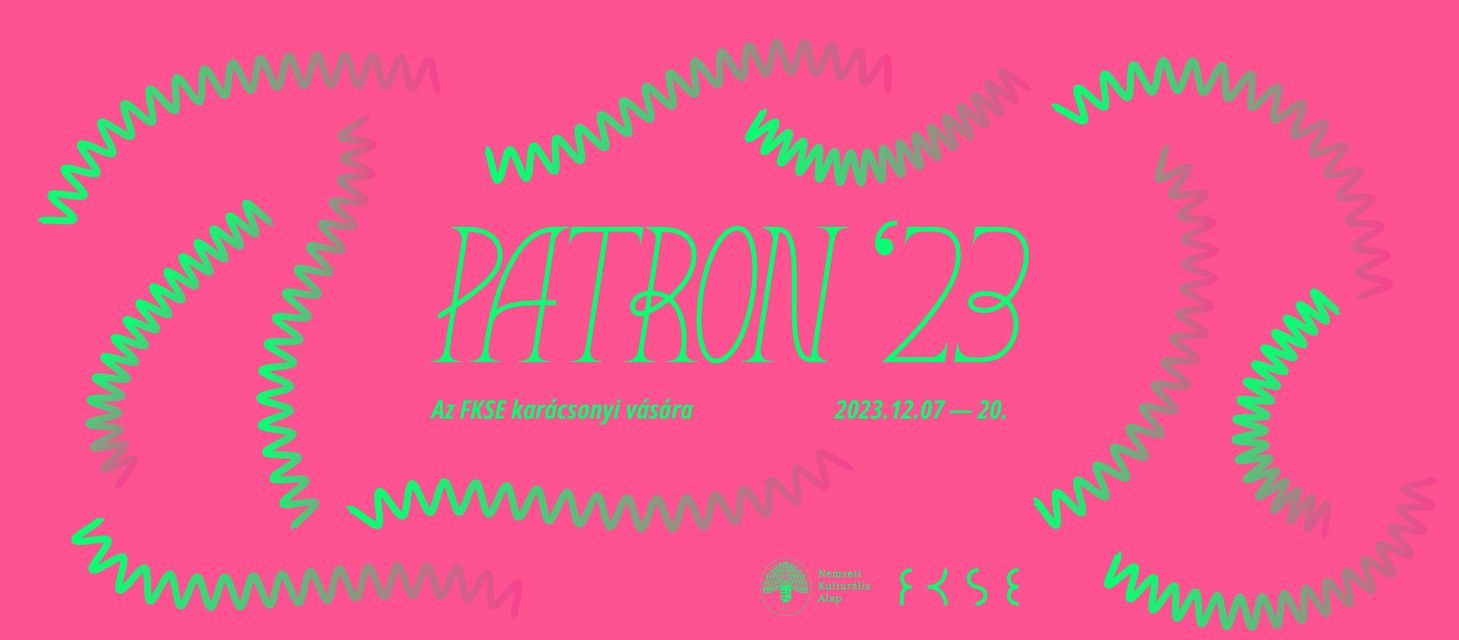 PATRON 2023 - karácsonyi kiállítás és műtárgyvásár