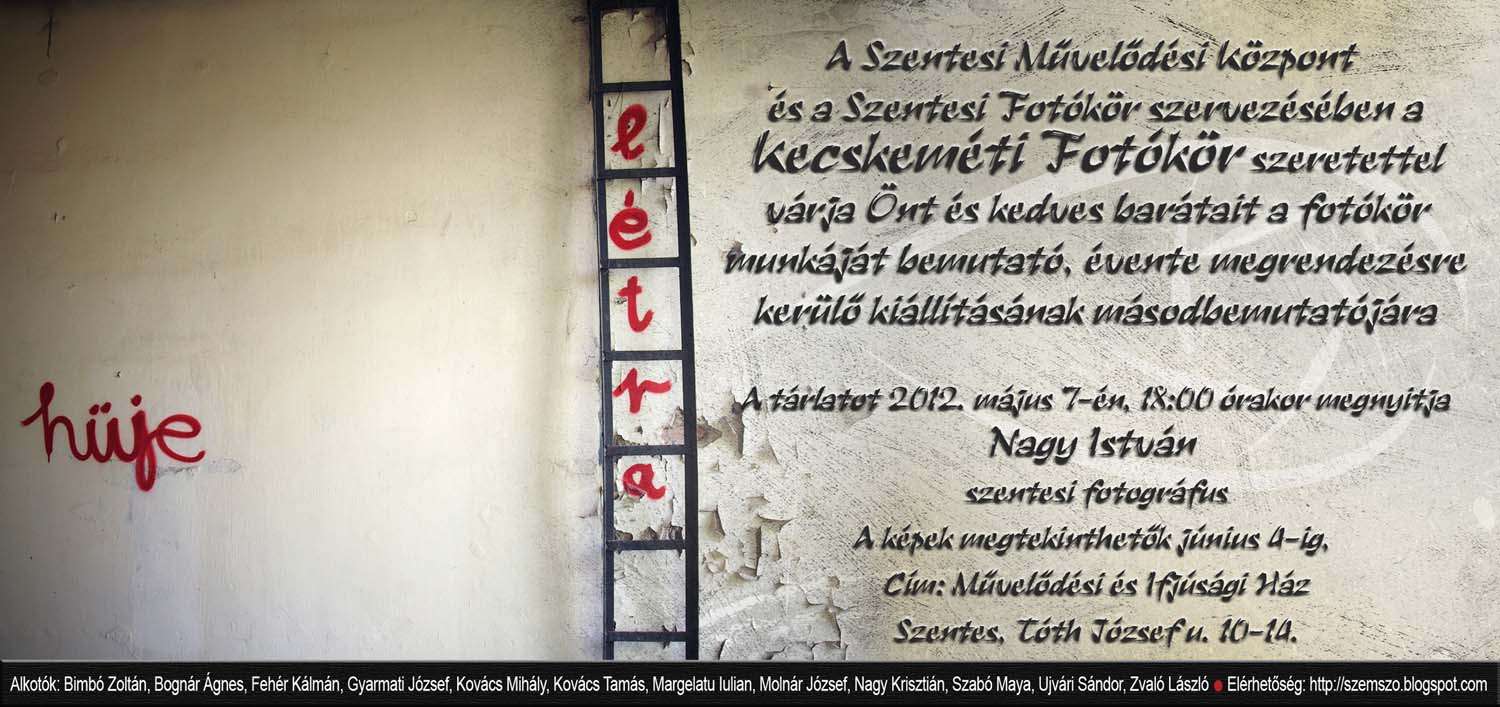 Töredékek és hüje létra - fotókiállítások Szentesen