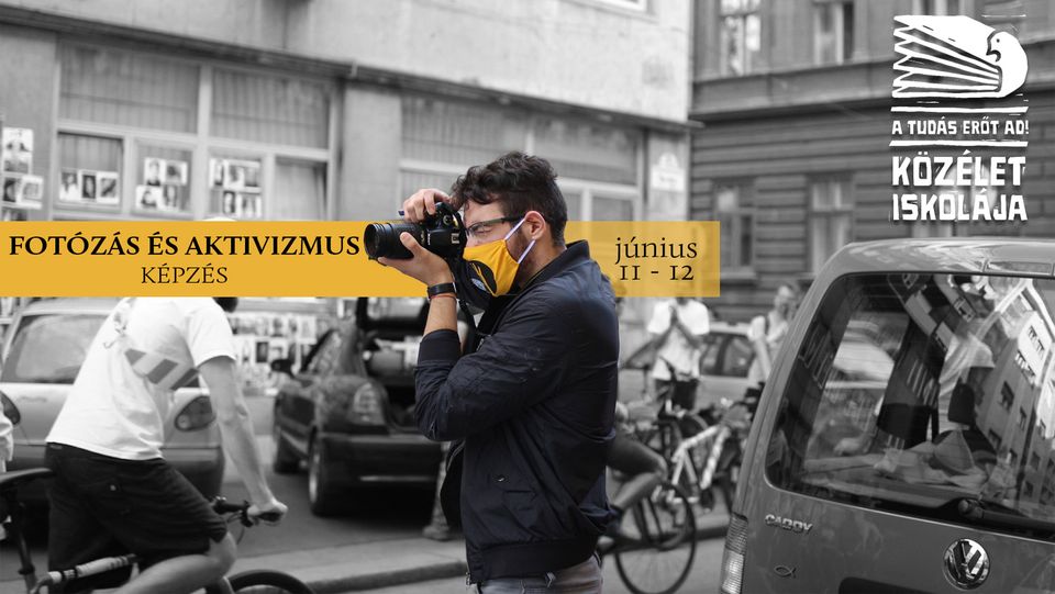 Fotózás és aktivizmus - képzés a Közélet Iskolájában