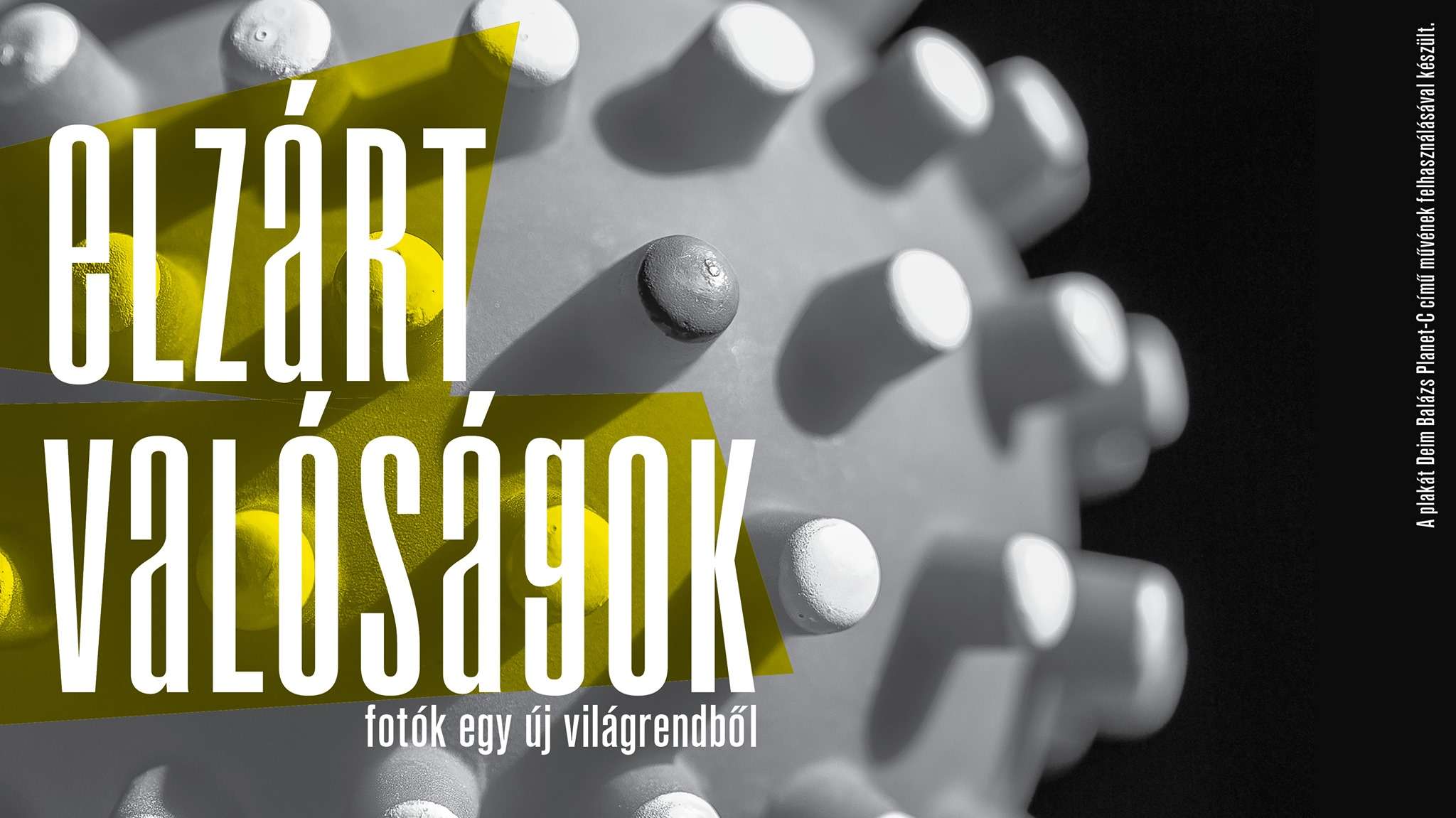 Elzárt valóságok - Fotók egy új világrendből