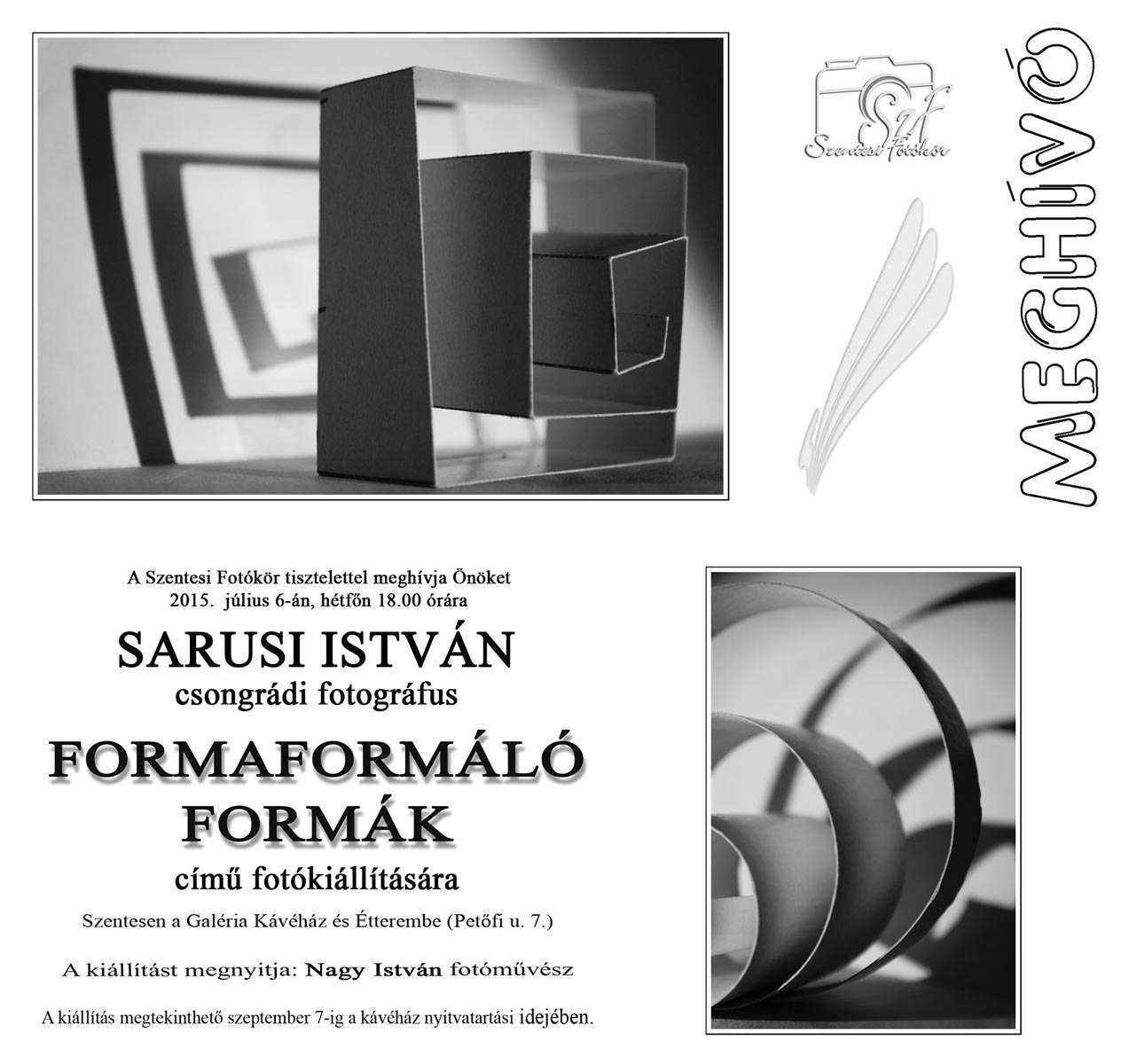 FORMAFORMÁLÓ FORMÁK című fotókiállítás
