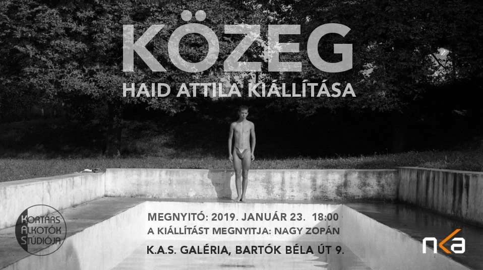 KÖZEG / Haid Attila kiállítása