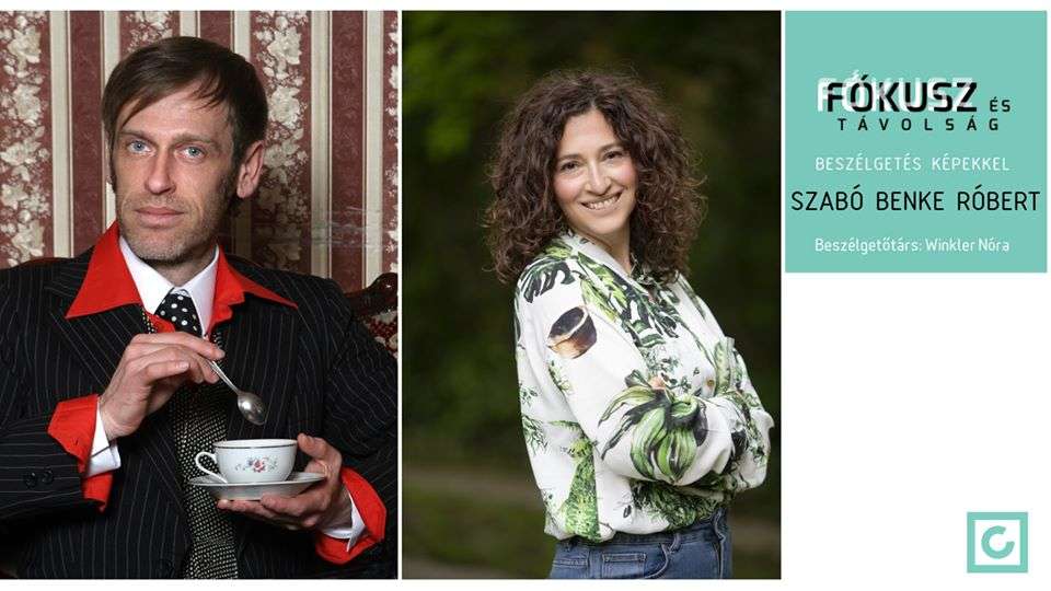 Fókusz és Távolság: Szabó Benke Róbert