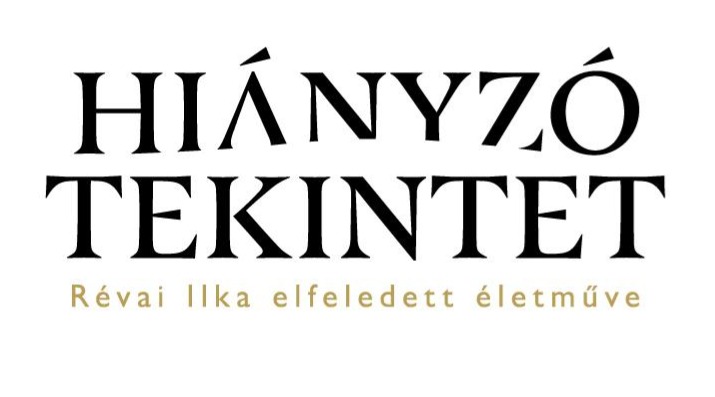 Könyvbemutató: Hiányzó tekintet - Révai Ilka és Révai Éva elfeledett életműve