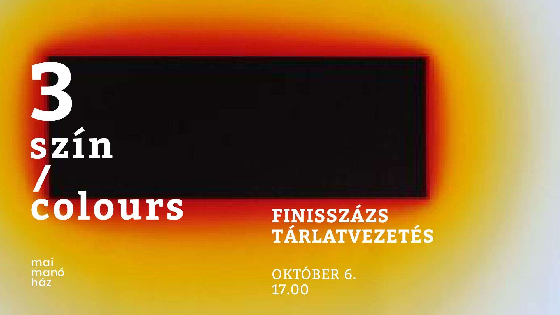 Három szín – Finisszázs