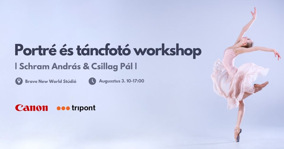 Portré és táncfotó WORKSHOP | Schram András & Csillag Pál | a Canon Magyarország részvételével