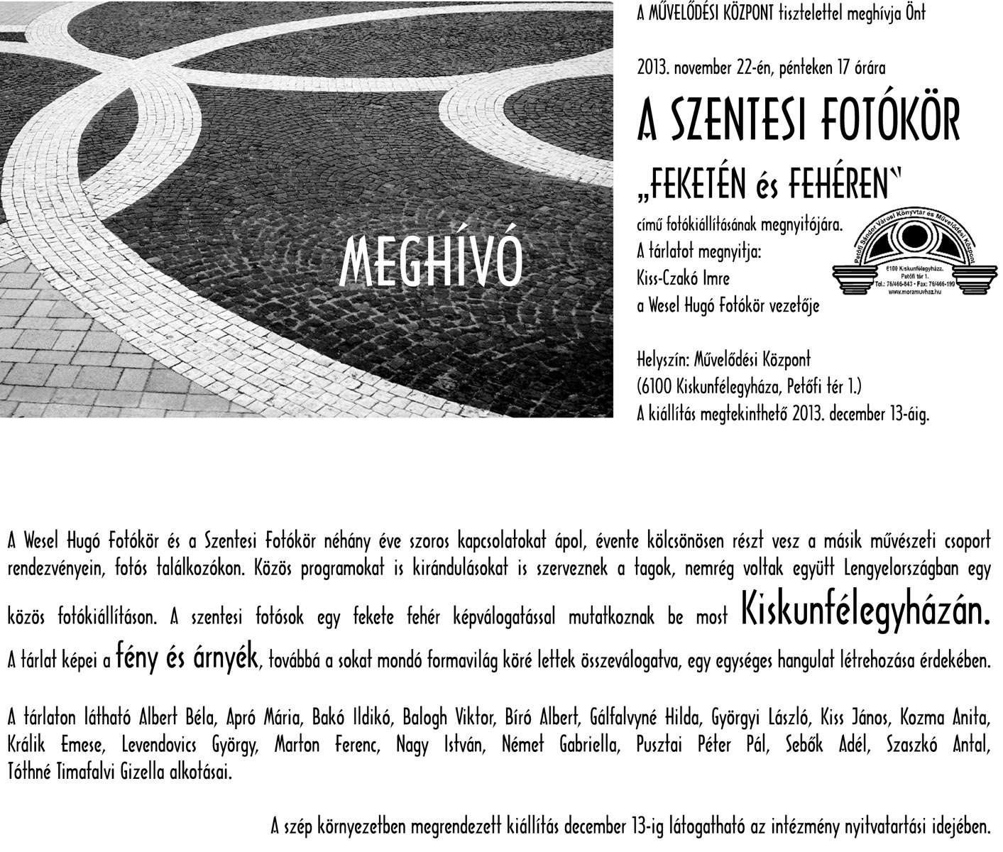 Szentesi Fotókör: Feketén és Fehéren - fotókiállítás