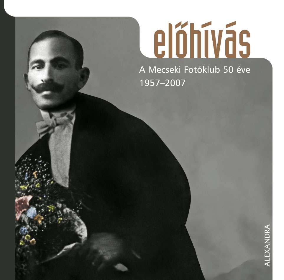 Előhívás - a Mecseki Fotóklub 50 éve - könyvbemutató